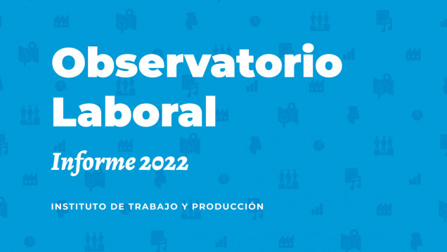 imagen Investigadoras de la UNCUYO analizaron la situación del mercado de trabajo en Argentina y Mendoza durante 2022