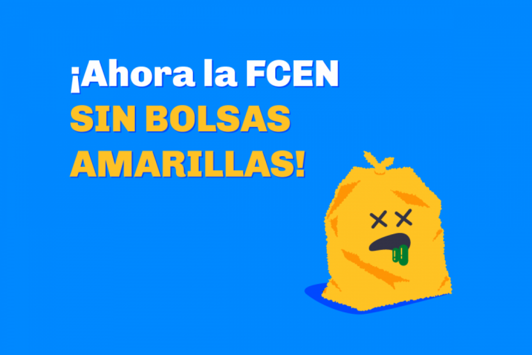 imagen Prueba piloto en la FCEN: los recipientes amarillos ¡sin bolsas!