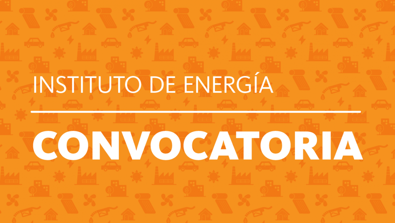 imagen El Instituto de Energía convoca a estudiantes avanzados o jóvenes profesionales