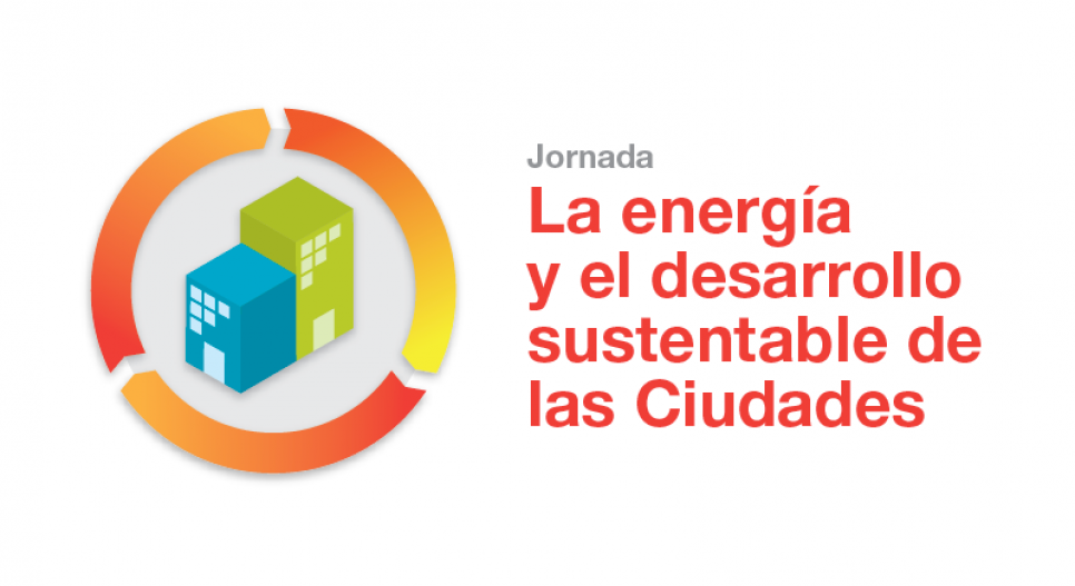 imagen El Instituto de Energía invita a la Jornada La Energía y el desarrollo sustentable de las Ciudades
