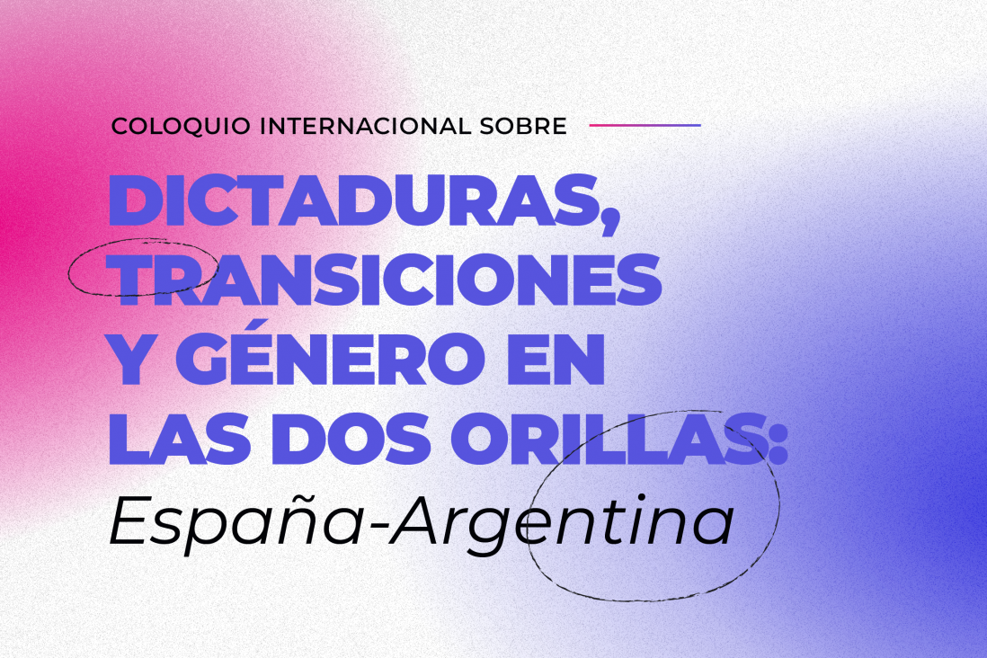 imagen  Coloquio Internacional "Dictaduras, transiciones y género en las dos orillas: España-Argentina"