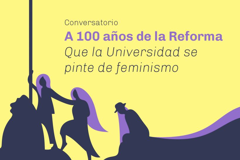 imagen Conversatorio "A 100 años de la reforma: que la universidad se pinte de feminismo"